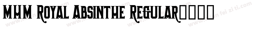 MHM Royal Absinthe Regular字体转换